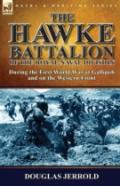 The Hawke Battalion Of The Royal Naval Division-During The First World War At Gallipoli And On The Western Front