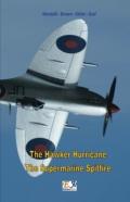 The Hawker Hurricane - The Supermarine Spitfire