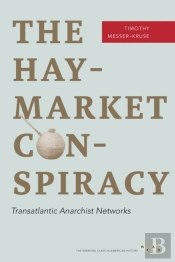 The Haymarket Conspiracy