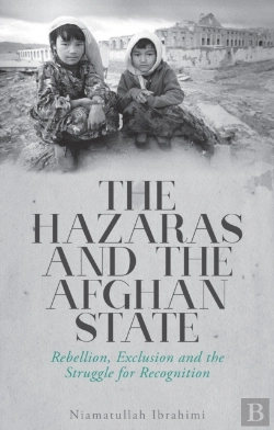 Bertrand.pt - The Hazaras And The Afghan State