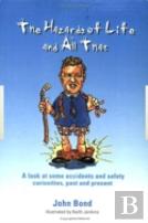 The Hazards Of Life And All That