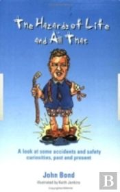 The Hazards Of Life And All That