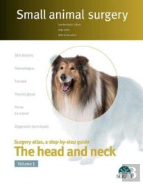 The Head And Neck. Vol. I - Small Animal Surgery