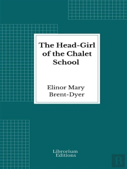 Bertrand.pt - The Head-Girl Of The Chalet School