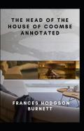 The Head Of The House Of Coombe Annotated