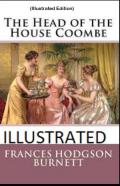 The Head Of The House Of Coombe By Frances Hodgson Burnett (Illustrated Edition)