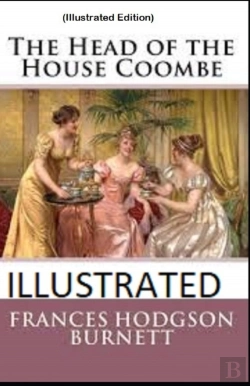Bertrand.pt - The Head Of The House Of Coombe By Frances Hodgson Burnett (Illustrated Edition)
