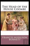 The Head Of The House Of Coombe (Illustrated Edition)