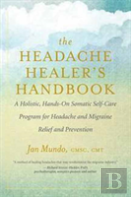 The Headache Healer'S Handbook