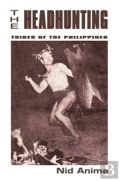 The Headhunting Tribes Of The Philippines