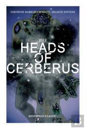 The Heads Of Cerberus (Dystopian Classic)