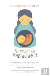 The Headspace Guide To...A Mindful Pregnancy