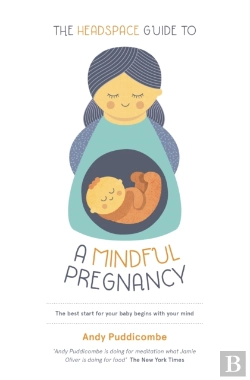 Bertrand.pt - The Headspace Guide To...A Mindful Pregnancy