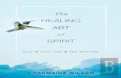 The Healing Art Of Spirit