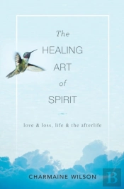 The Healing Art Of Spirit