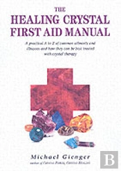 The Healing Crystals First Aid Manual