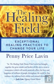 The Healing Field: Exceptional Healing P