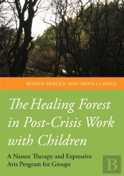 The Healing Forest In Post-Crisis Work With Children