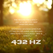 The Healing Frequency – 432 Hz Music For Deep Inner Balance