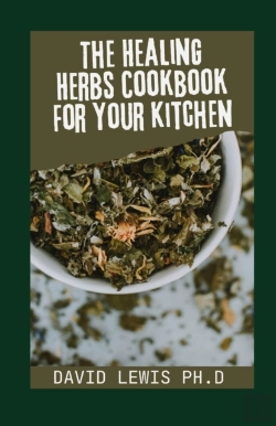 Bertrand.pt - The Healing Herbs Cookbook For Your Kitchen