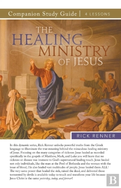 Bertrand.pt - The Healing Ministry Of Jesus Study Guide