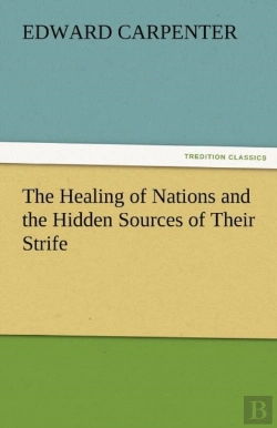 Bertrand.pt - The Healing Of Nations And The Hidden Sources Of Their Strife