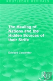 The Healing Of Nations And The Hidden Sources Of Their Strife