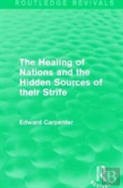 The Healing Of Nations And The Hidden Sources Of Their Strife