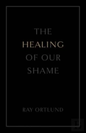 The Healing Of Our Shame (25-Pack)
