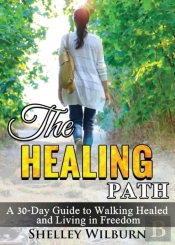 The Healing Path: A 30-Day Guide To Walk
