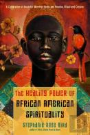 The Healing Power Of African-American Spirituality
