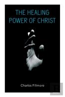 The Healing Power Of Christ