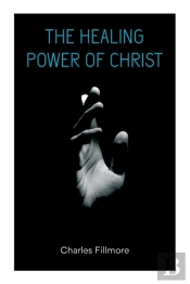 The Healing Power Of Christ