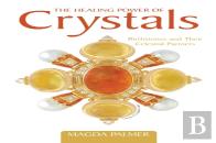 The Healing Power Of Crystals