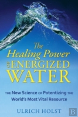 Bertrand.pt - The Healing Power Of Energized Water
