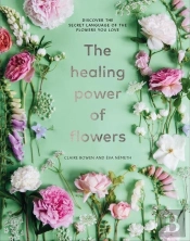 The Healing Power Of Flowers