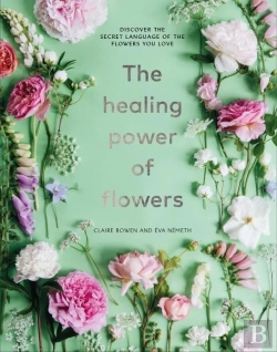 Bertrand.pt - The Healing Power Of Flowers
