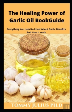 Bertrand.pt - The Healing Power Of Garlic Oil Bookguide