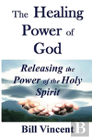 The Healing Power Of God
