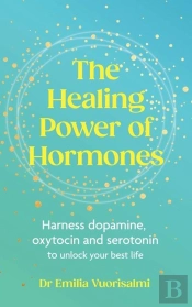 The Healing Power Of Hormones
