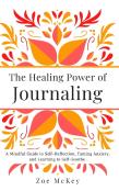 The Healing Power Of Journaling