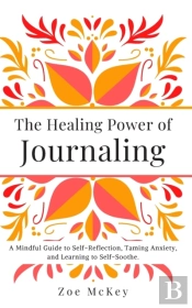 The Healing Power Of Journaling