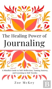 The Healing Power Of Journaling