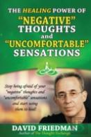 The Healing Power Of Negative Thoughts And Uncomfortable Sensations