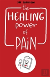 The Healing Power Of Pain
