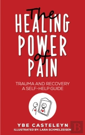 The Healing Power Of Pain