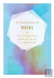 The Healing Power Of Reiki