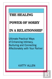 The Healing Power Of Sorry In A Relationship