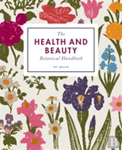 Bertrand.pt - The Health And Beauty Botanical Handbook