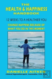 The Health And Happiness Handbook